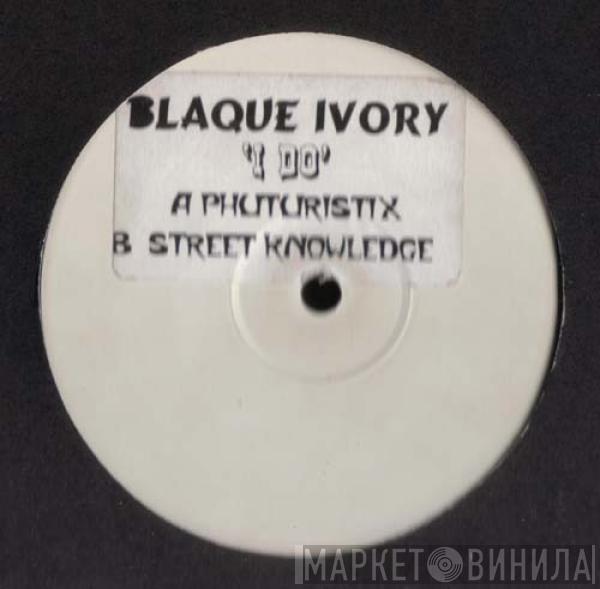 Blaque  - I Do