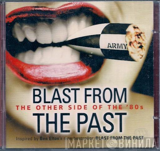  - Blast From The Past - The Other Side Of The 80's