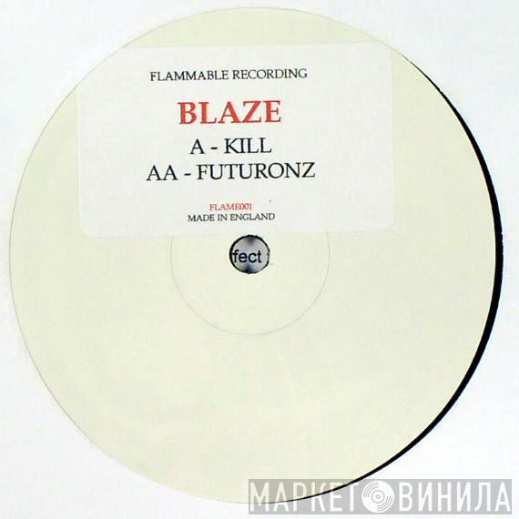 Blaze  - Kill / Futuronz