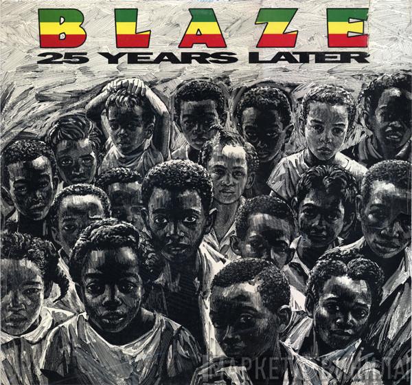  Blaze  - 25 Years Later