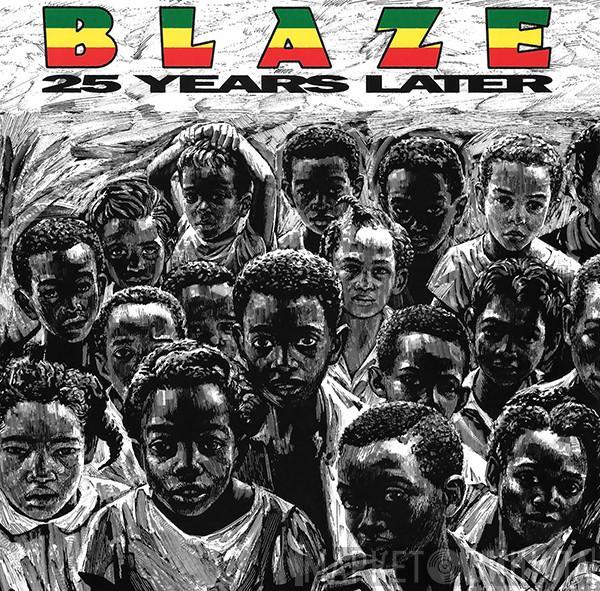  Blaze  - 25 Years Later