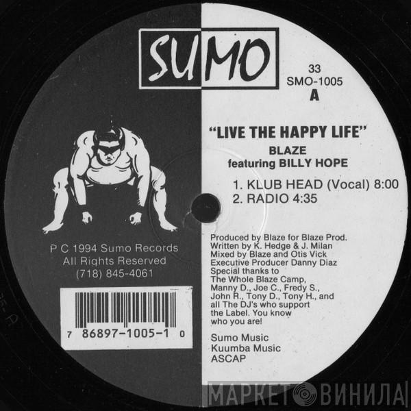 Blaze, Billy Hope - Live The Happy Life