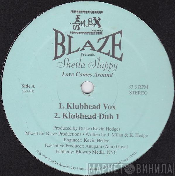 Blaze, Sheila Slappy - Love Comes Around