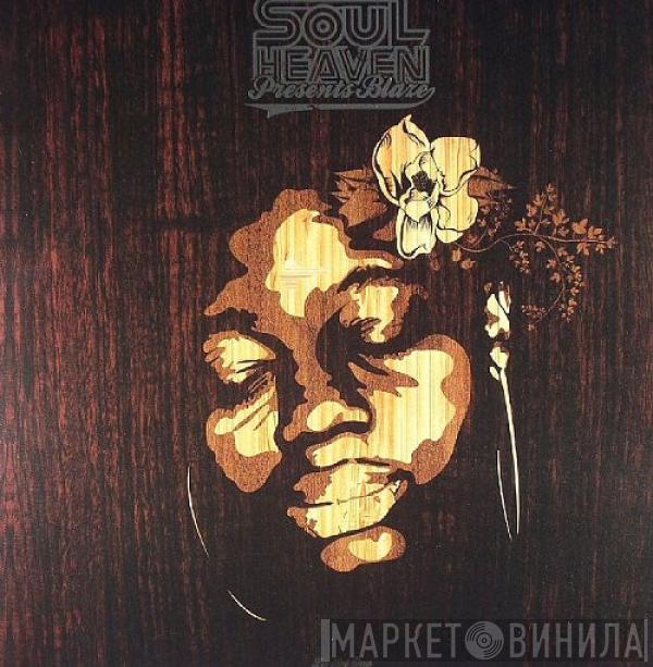  Blaze  - Soul Heaven Presents Blaze (Part One)