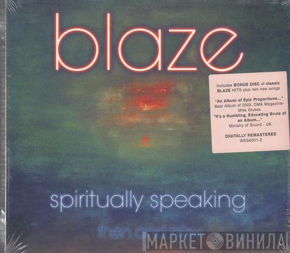  Blaze  - Spiritually Speaking (Then And Now)