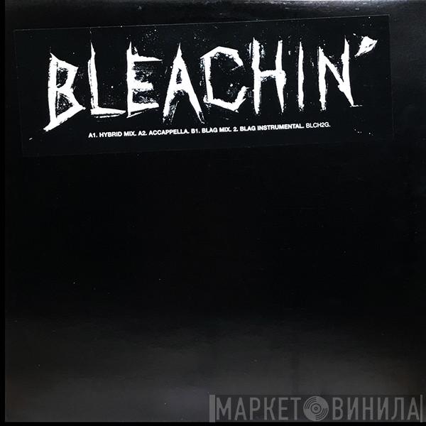Bleachin' - Bleachin' (Hybrid Mix)
