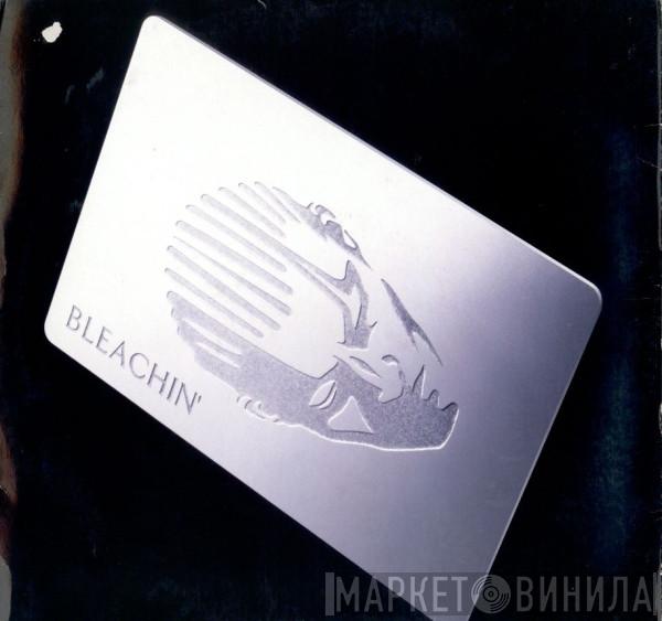  Bleachin'  - Everyone Loves You  Everythings Free