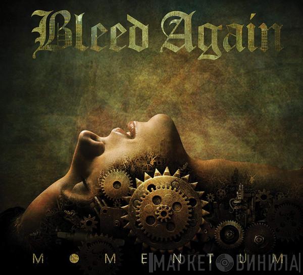 Bleed Again - Momentum