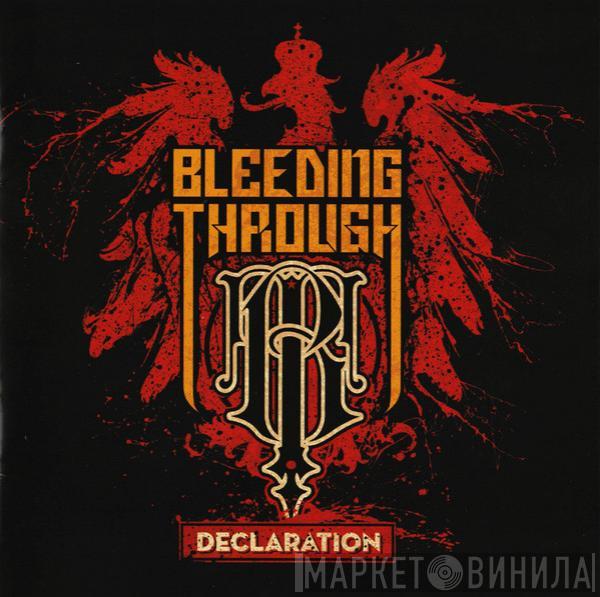  Bleeding Through  - Declaration