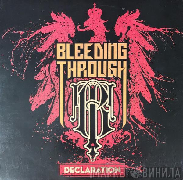  Bleeding Through  - Declaration