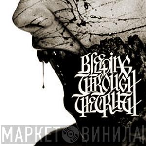  Bleeding Through  - The Truth