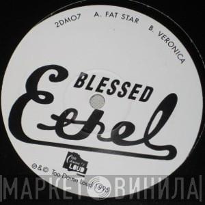Blessed Ethel - Fat Star/Veronica