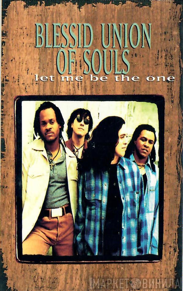  Blessid Union Of Souls  - Let Me Be The One