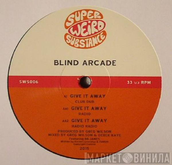 Blind Arcade - Give It Away