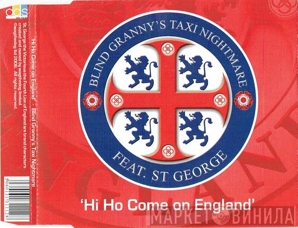 Blind Granny's Taxi Nightmare, St George  - Hi Ho Come On England