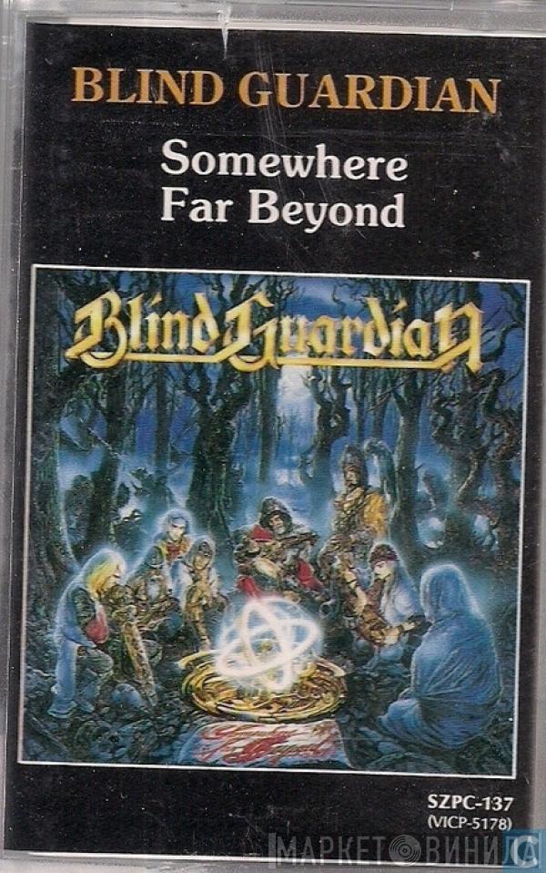  Blind Guardian  - Somewhere Far Beyond