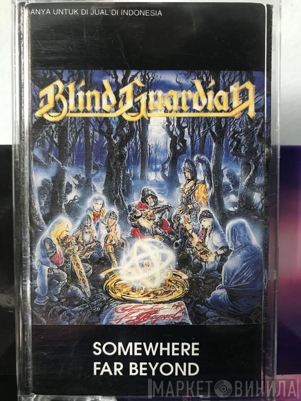  Blind Guardian  - Somewhere Far Beyond