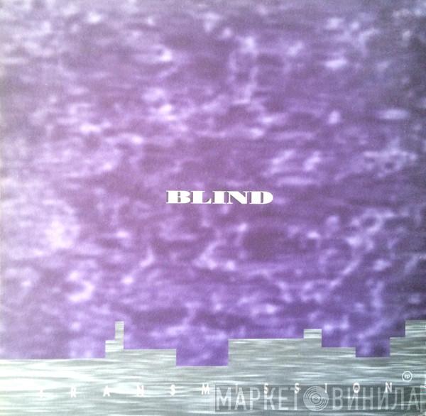 Blind  - Transmission EP