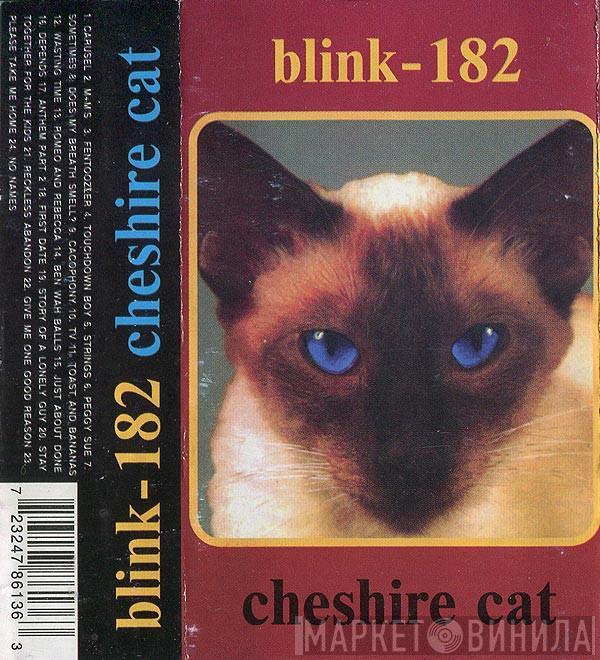  Blink-182  - Cheshire Cat