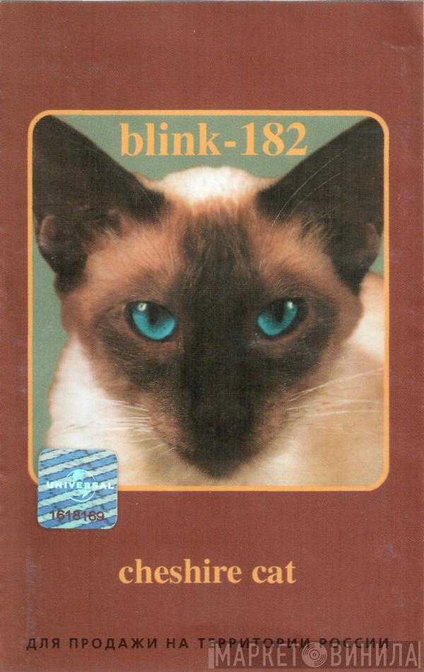  Blink-182  - Cheshire Cat