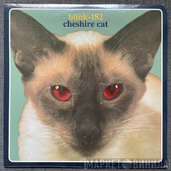  Blink-182  - Cheshire Cat