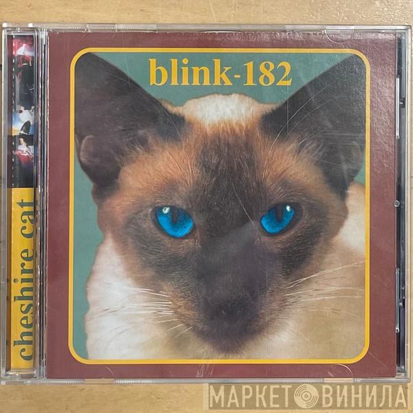  Blink-182  - Cheshire Cat