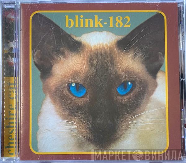  Blink-182  - Cheshire Cat