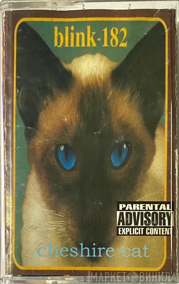  Blink-182  - Cheshire Cat
