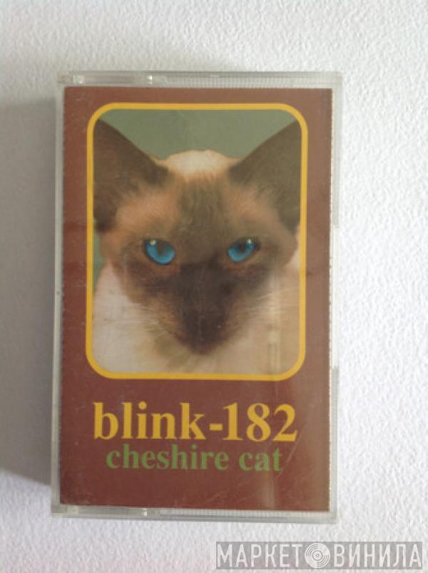  Blink-182  - Cheshire Cat