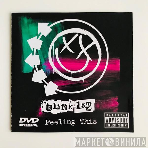  Blink-182  - Feeling This