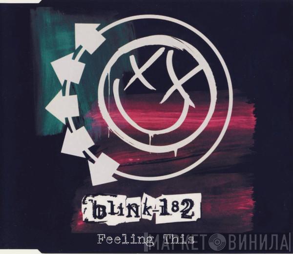  Blink-182  - Feeling This