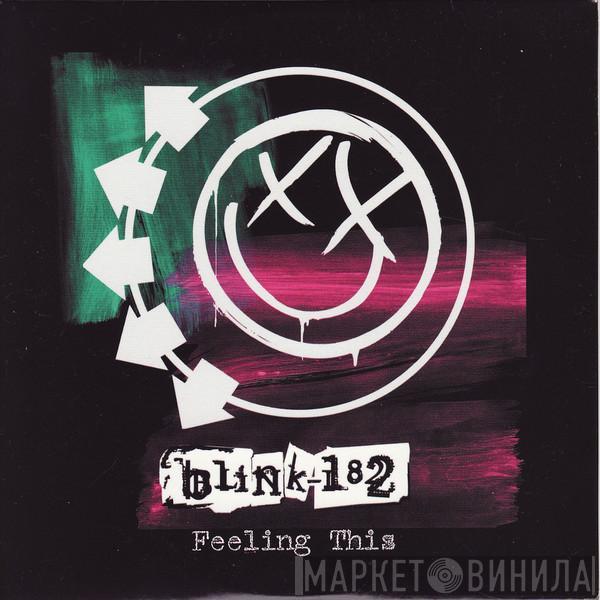  Blink-182  - Feeling This