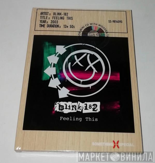  Blink-182  - Feeling This