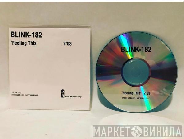  Blink-182  - Feeling This