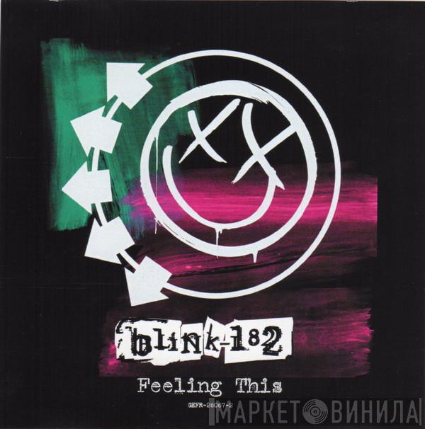  Blink-182  - Feeling This