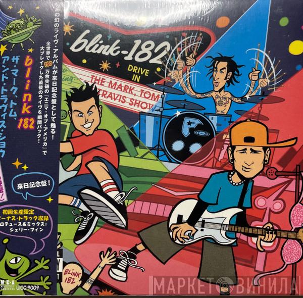  Blink-182  - The Mark, Tom And Travis Show (The Enema Strikes Back!)