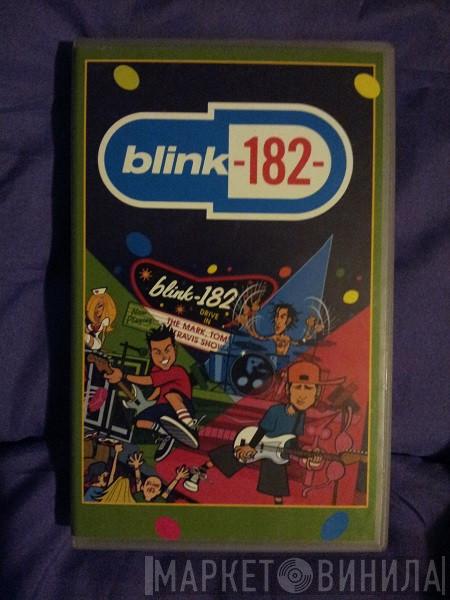  Blink-182  - The Mark, Tom And Travis Show