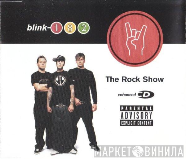 Blink-182 - The Rock Show