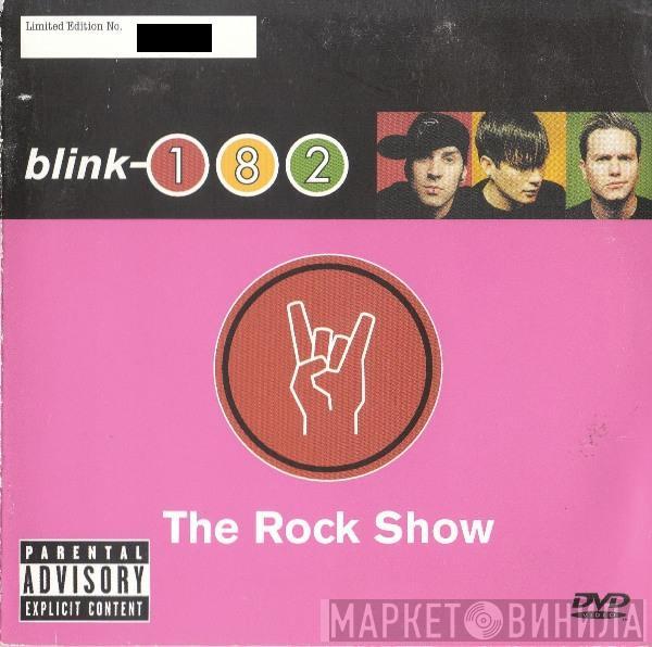 Blink-182 - The Rock Show