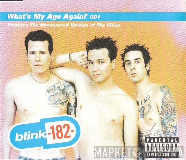 Blink-182 - What's My Age Again?