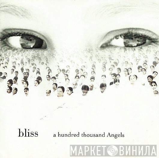  Bliss   - A Hundred Thousand Angels