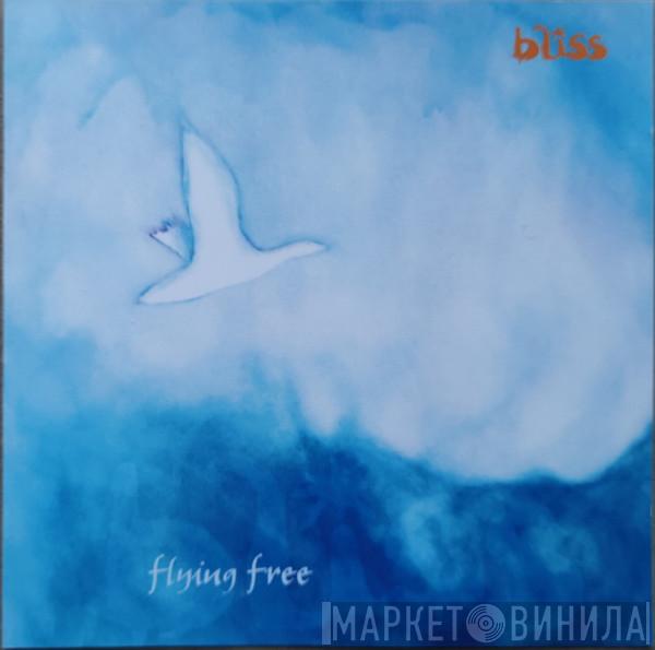 Bliss  - Flying Free