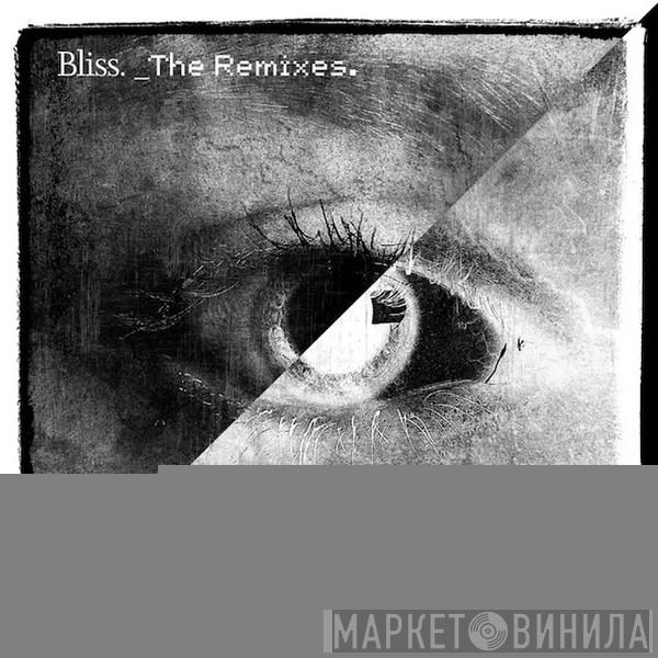 Bliss  - Remixes