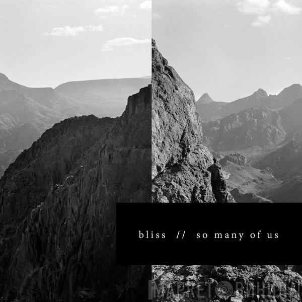  Bliss  - So Many Of Us