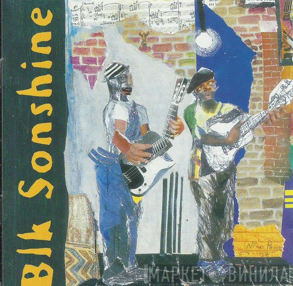 Blk Sonshine - Blk Sonshine