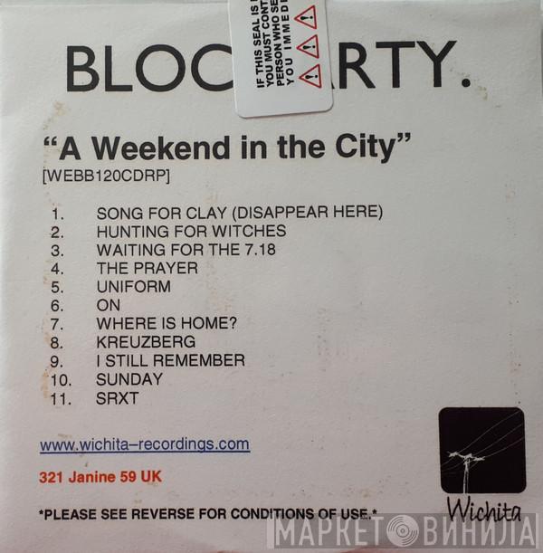  Bloc Party  - A Weekend In The City