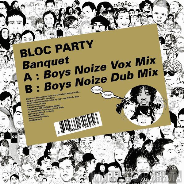 Bloc Party - Banquet (Boys Noize Remixes)