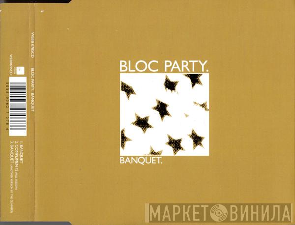 Bloc Party - Banquet