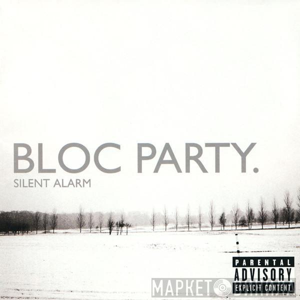  Bloc Party  - Silent Alarm