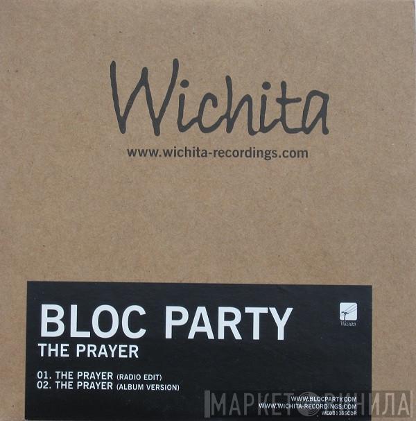  Bloc Party  - The Prayer